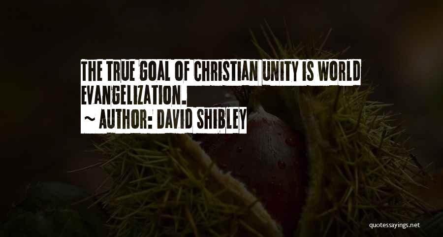 Evangelization Quotes By David Shibley