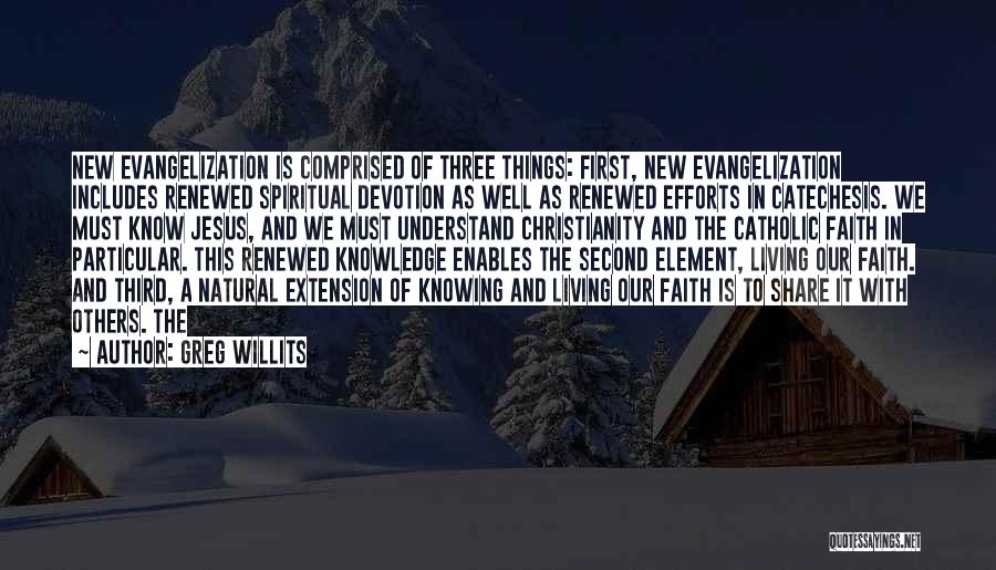 Evangelization Quotes By Greg Willits