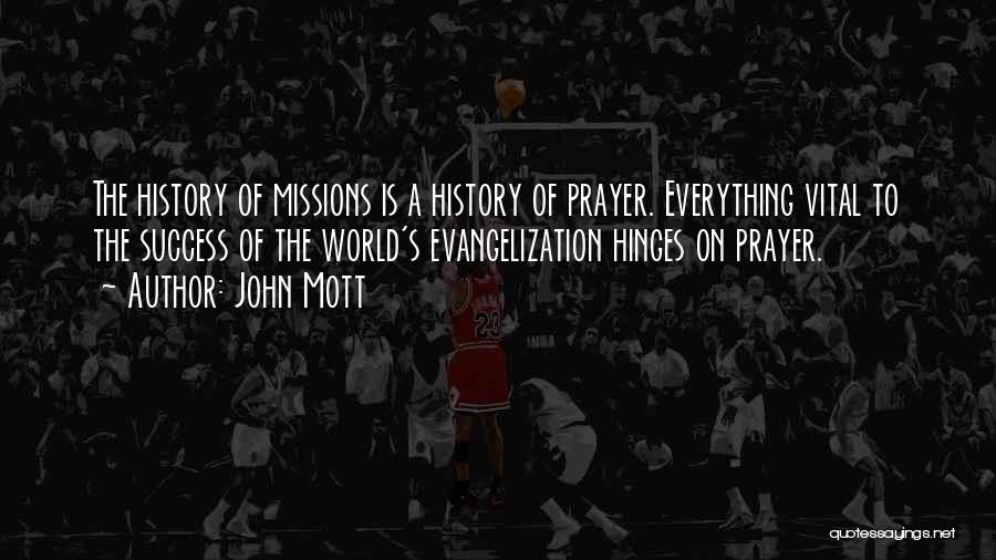 Evangelization Quotes By John Mott