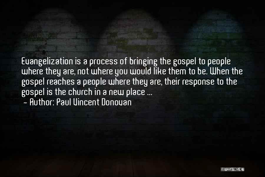 Evangelization Quotes By Paul Vincent Donovan