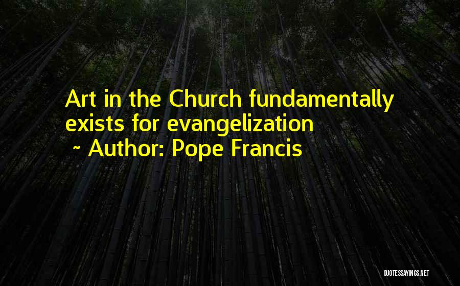 Evangelization Quotes By Pope Francis