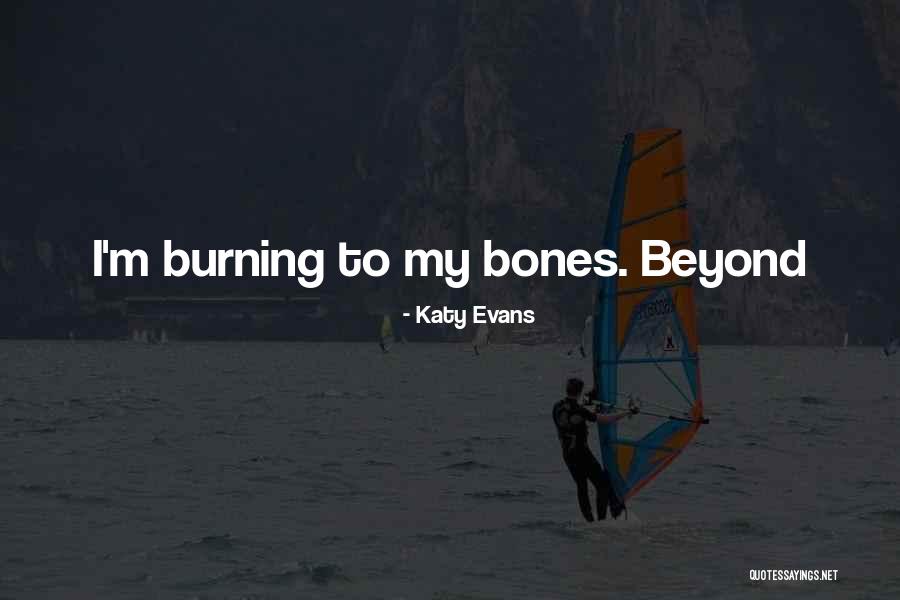 Evangelizing Sisters Quotes By Katy Evans
