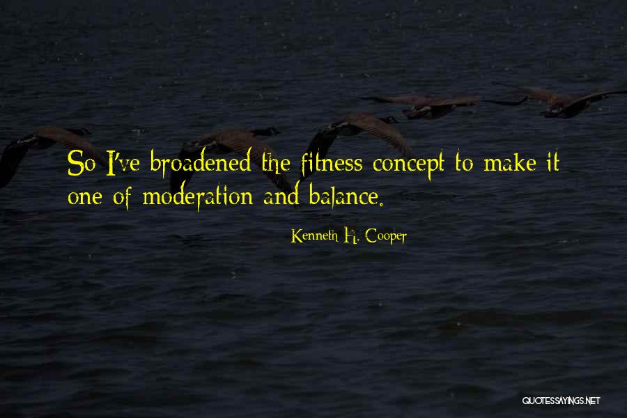 Evanis Hart Quotes By Kenneth H. Cooper