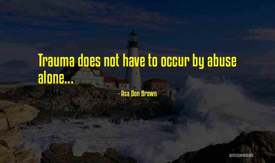 Evanoff Provincial Park Quotes By Asa Don Brown Evanoff Provincial Park Quotes By Asa Don Brown