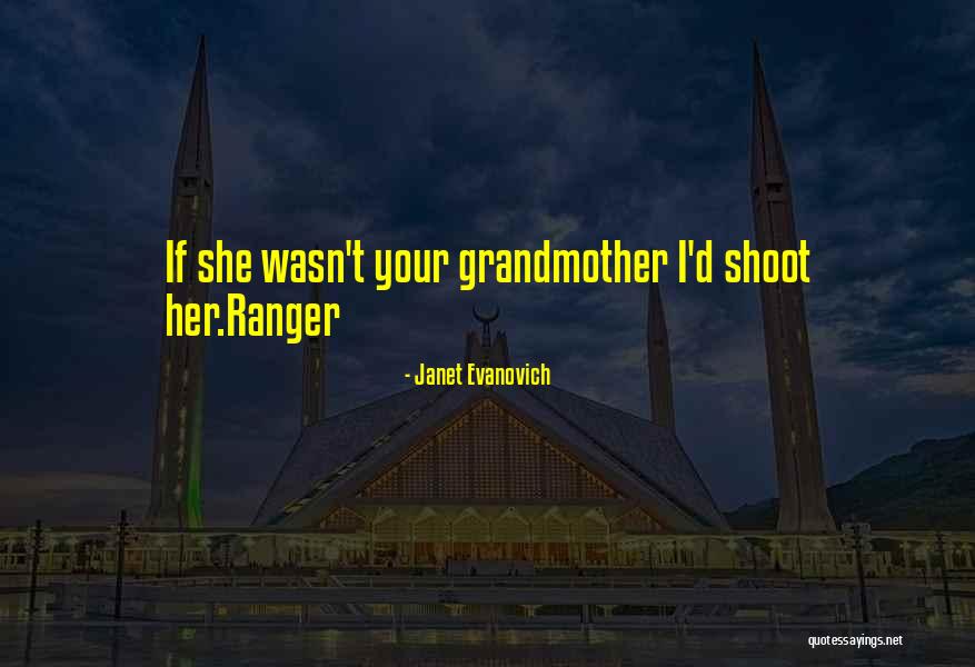 Evanovich Ranger Quotes By Janet Evanovich Evanovich Ranger Quotes By Janet Evanovich