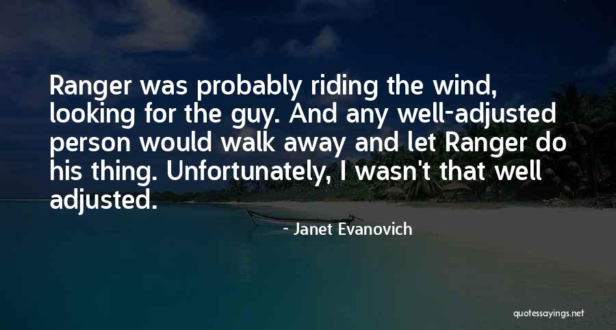 Evanovich Ranger Quotes By Janet Evanovich Evanovich Ranger Quotes By Janet Evanovich