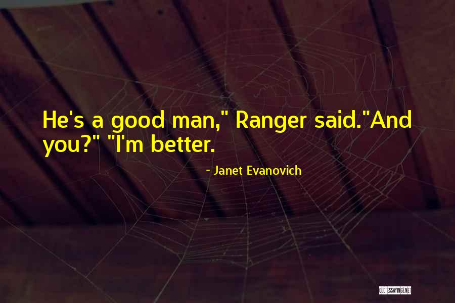 Evanovich Ranger Quotes By Janet Evanovich Evanovich Ranger Quotes By Janet Evanovich