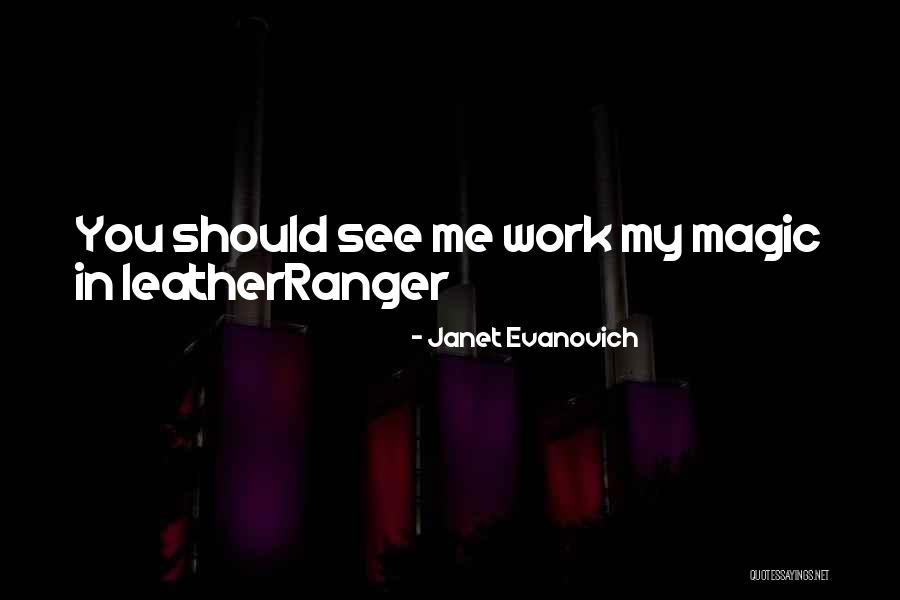 Evanovich Ranger Quotes By Janet Evanovich Evanovich Ranger Quotes By Janet Evanovich
