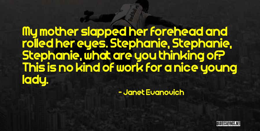 Evanovich Stephanie Quotes By Janet Evanovich Evanovich Stephanie Quotes By Janet Evanovich