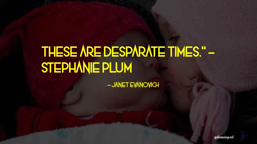 Evanovich Stephanie Quotes By Janet Evanovich Evanovich Stephanie Quotes By Janet Evanovich
