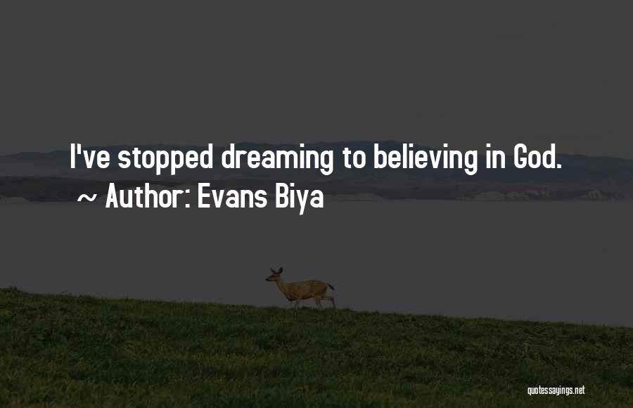 Evans Biya Quotes 1180700