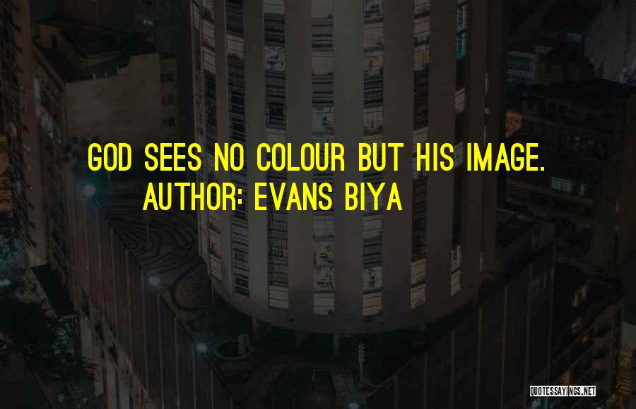 Evans Biya Quotes 1827481