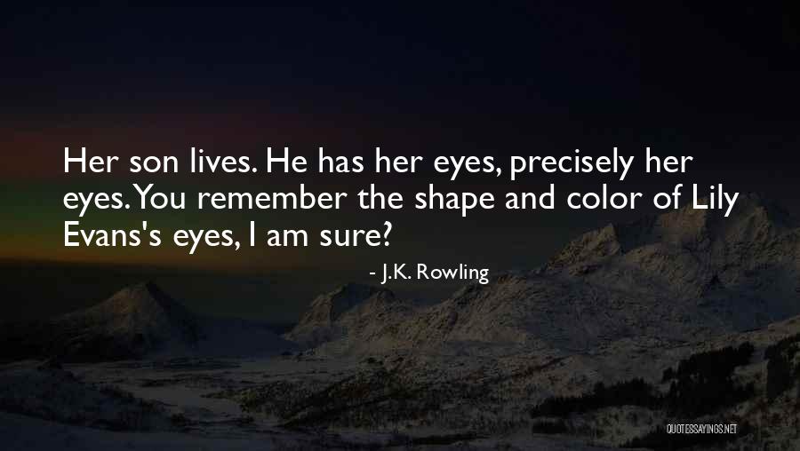 Evans Son Quotes By J.K. Rowling Evans Son Quotes By J.K. Rowling
