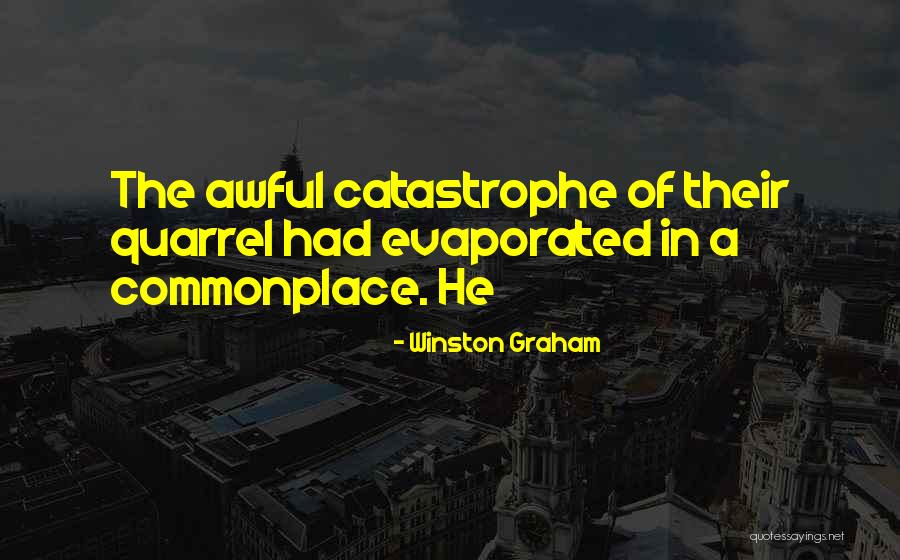 Evaporated Quotes By Winston Graham Evaporated Quotes By Winston Graham