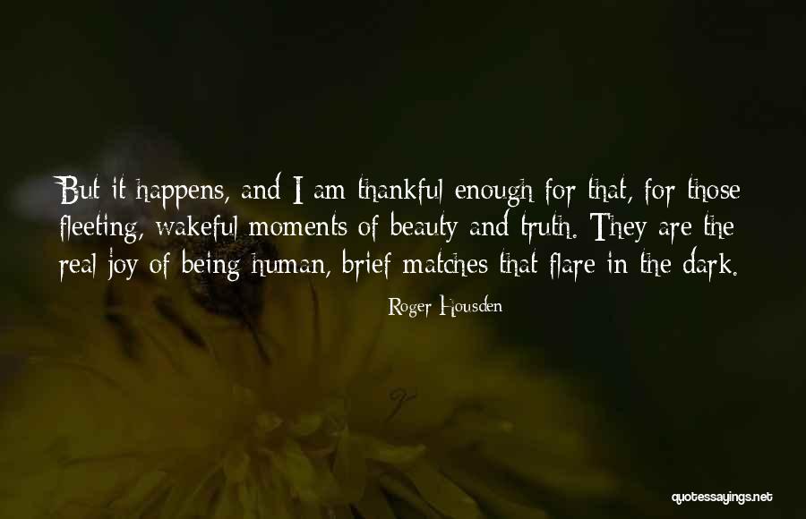Evarista Ward Quotes By Roger Housden Evarista Ward Quotes By Roger Housden