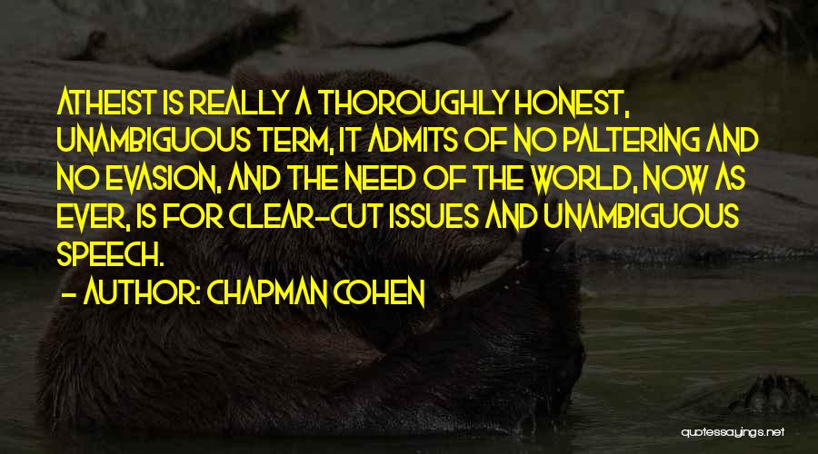 Evasion Quotes By Chapman Cohen