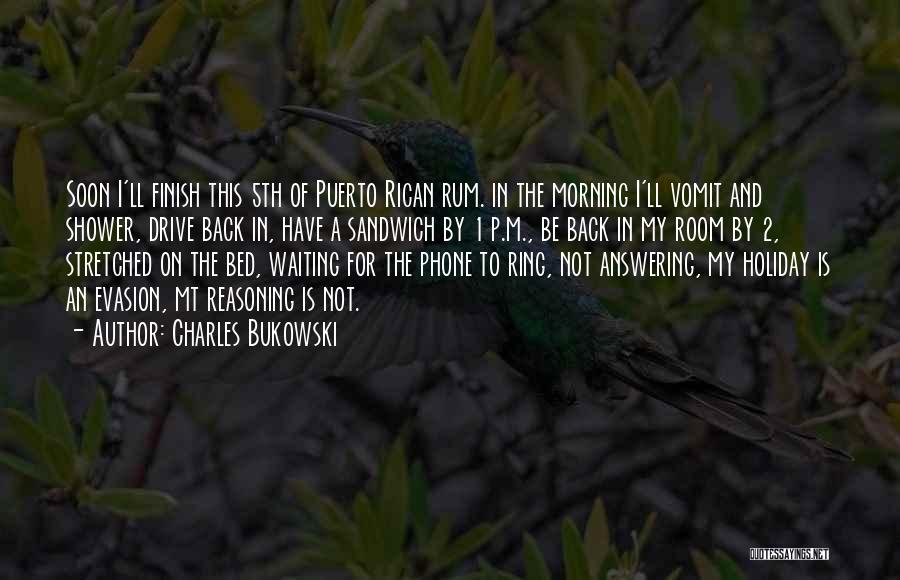 Evasion Quotes By Charles Bukowski