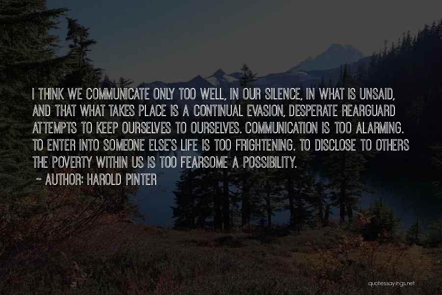 Evasion Quotes By Harold Pinter