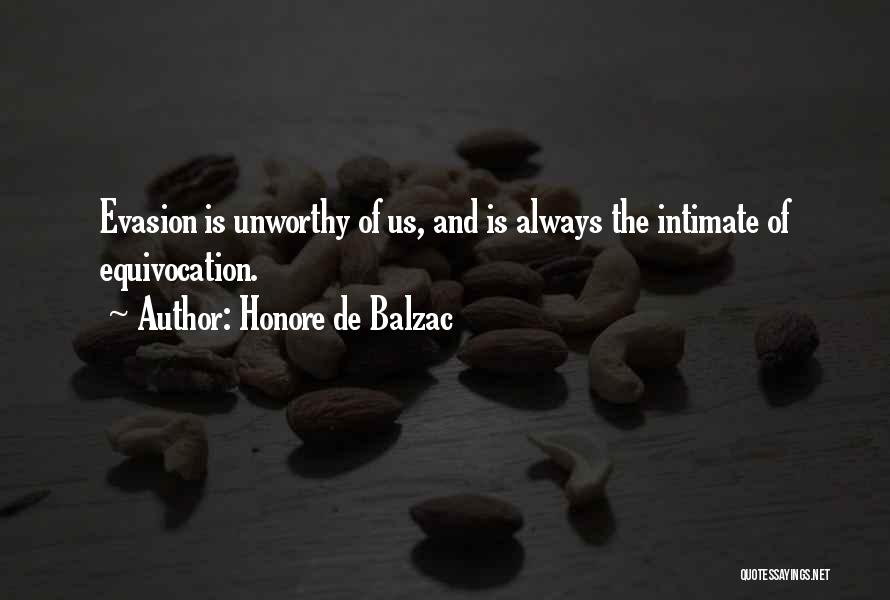 Evasion Quotes By Honore De Balzac