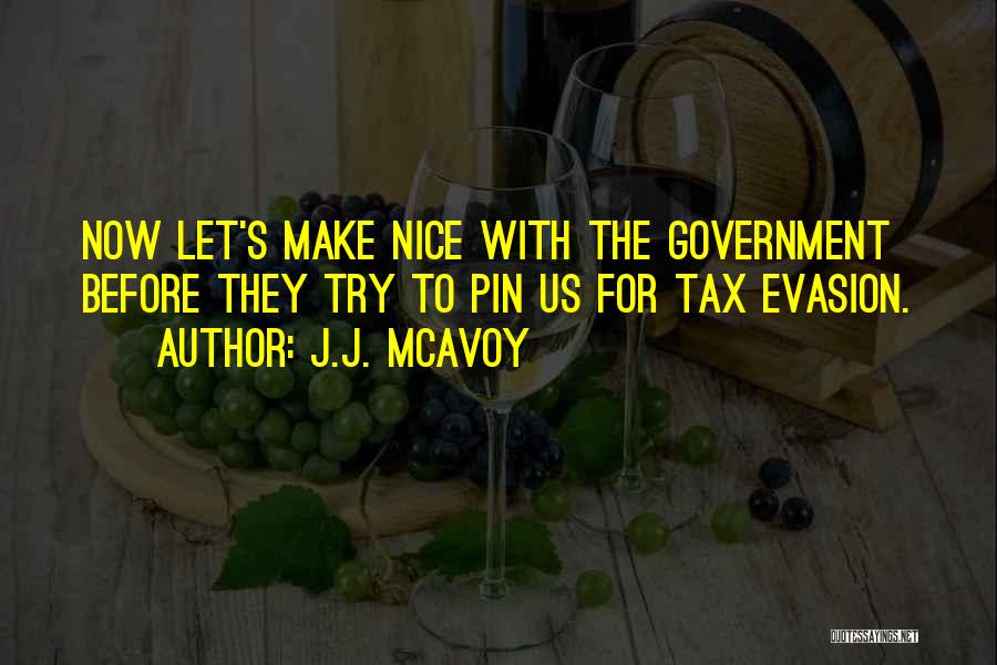 Evasion Quotes By J.J. McAvoy