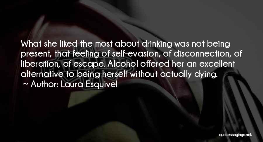 Evasion Quotes By Laura Esquivel