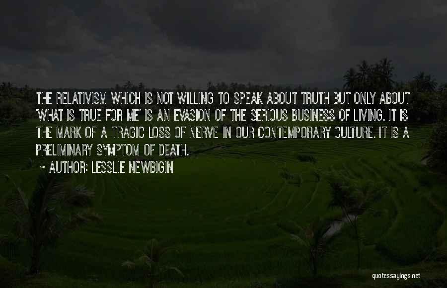 Evasion Quotes By Lesslie Newbigin