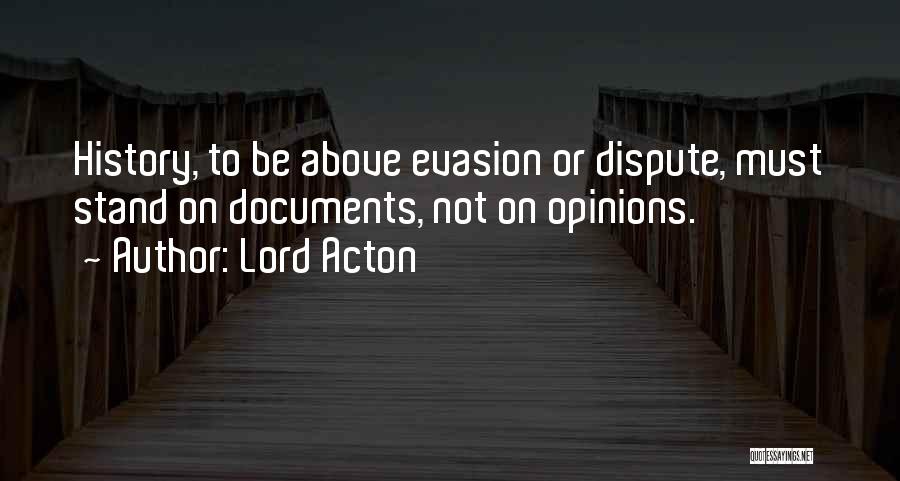 Evasion Quotes By Lord Acton