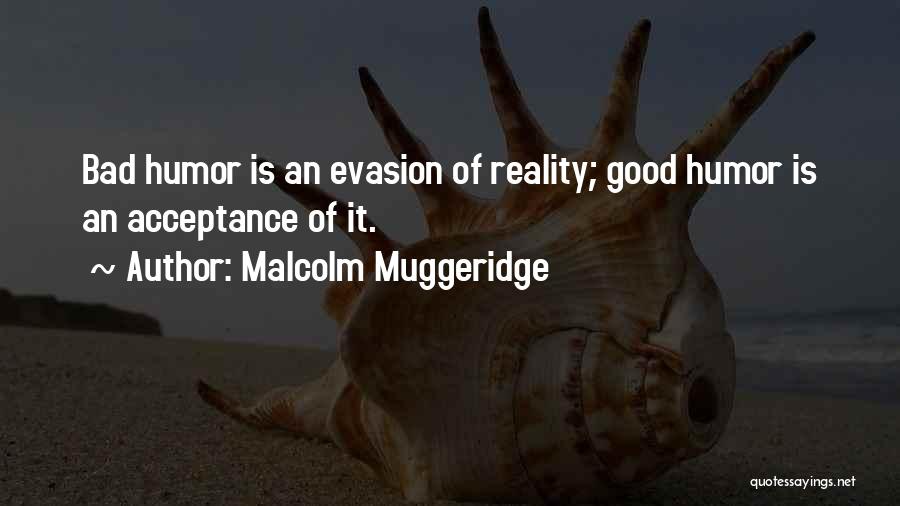 Evasion Quotes By Malcolm Muggeridge