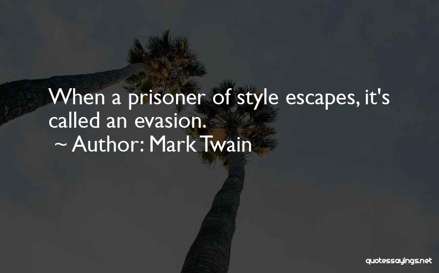 Evasion Quotes By Mark Twain