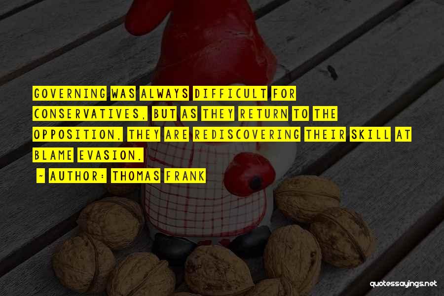 Evasion Quotes By Thomas Frank