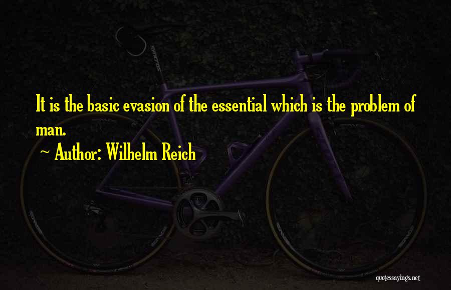 Evasion Quotes By Wilhelm Reich