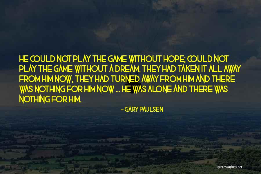 Evasiva Definicion Quotes By Gary Paulsen Evasiva Definicion Quotes By Gary Paulsen