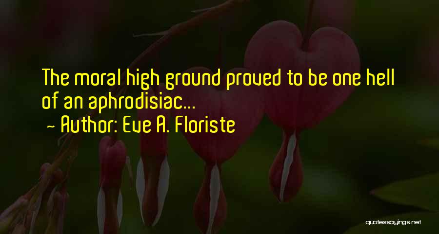 Eve A. Floriste Quotes 1698547