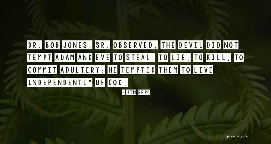 Eve And Temptation Quotes By Jim Berg