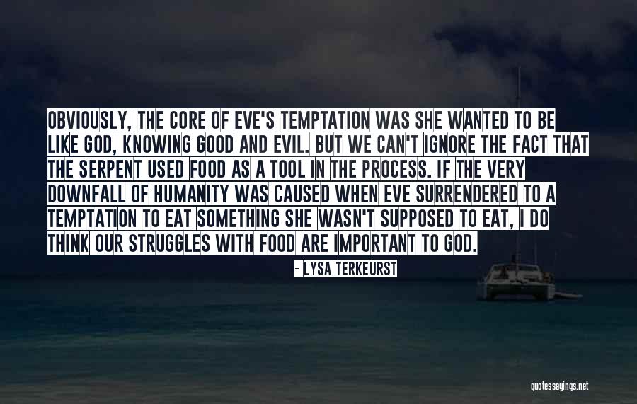 Eve And Temptation Quotes By Lysa TerKeurst