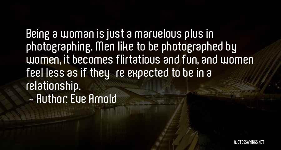 Eve Arnold Quotes 2201204