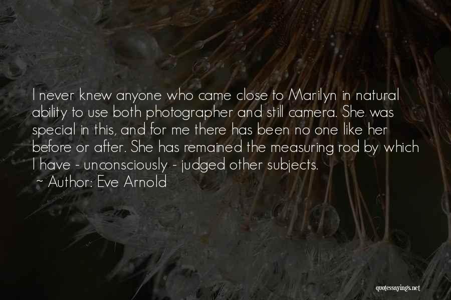Eve Arnold Quotes 501654