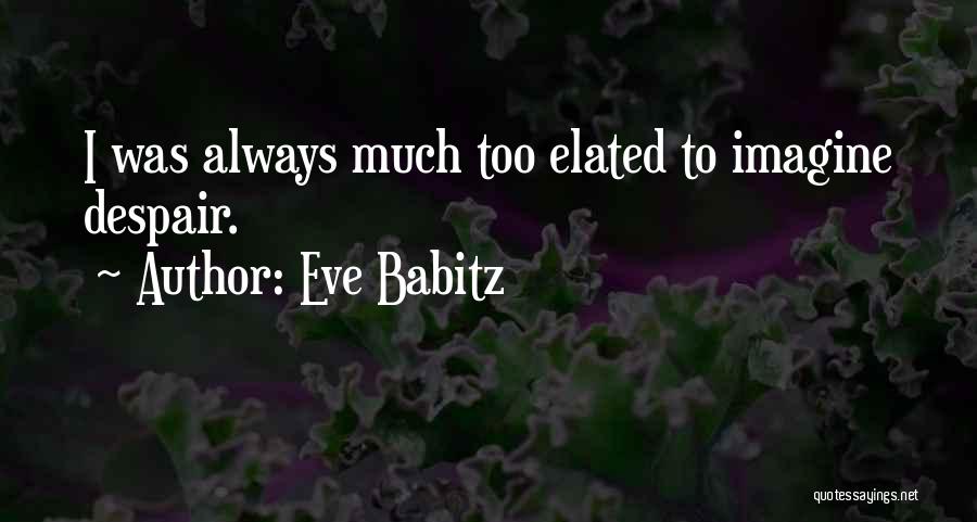 Eve Babitz Quotes 1429950