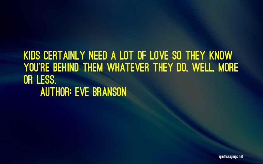 Eve Branson Quotes 1197026