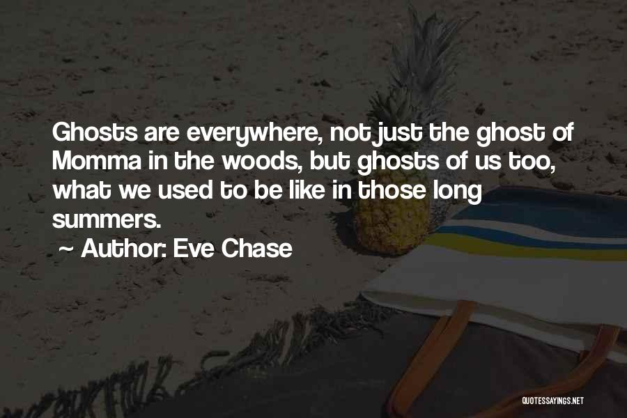 Eve Chase Quotes 1439730