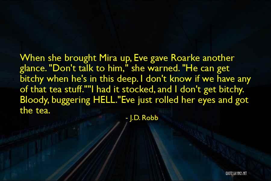 Eve Dallas Humor Quotes By J.D. Robb Eve Dallas Humor Quotes By J.D. Robb