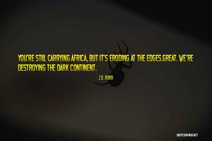 Eve Dallas Humor Quotes By J.D. Robb Eve Dallas Humor Quotes By J.D. Robb