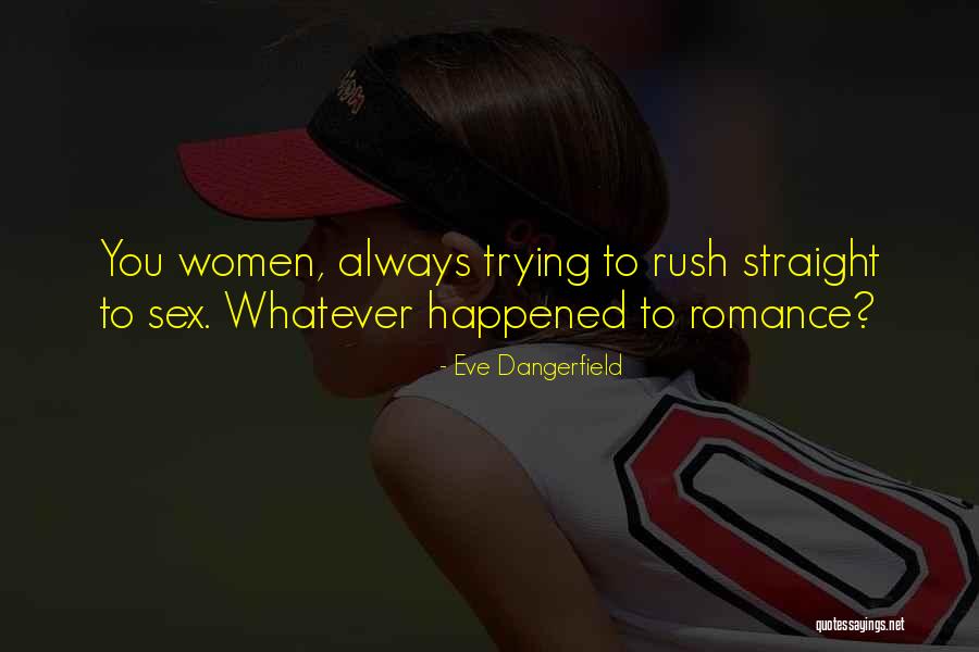Eve Dangerfield Quotes 1752009 Eve Dangerfield Quotes 1752009