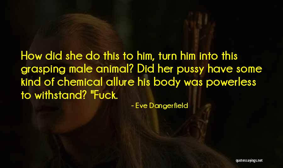 Eve Dangerfield Quotes 2184033