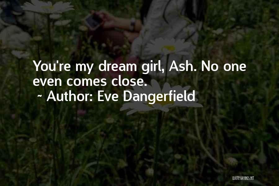 Eve Dangerfield Quotes 441604