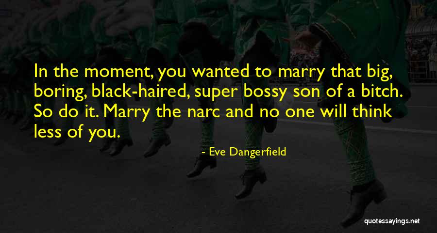 Eve Dangerfield Quotes 863869 Eve Dangerfield Quotes 863869