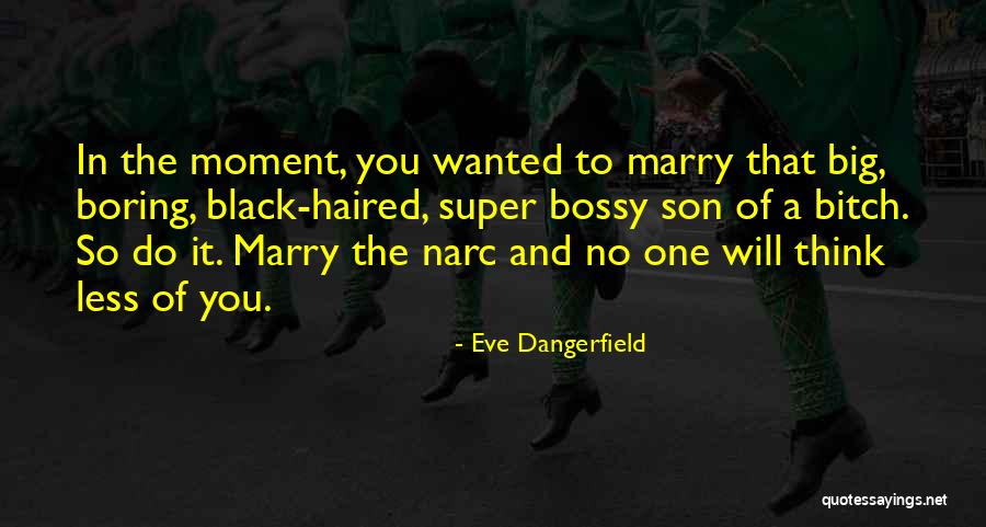 Eve Dangerfield Quotes 863869