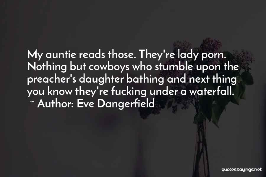 Eve Dangerfield Quotes 982856