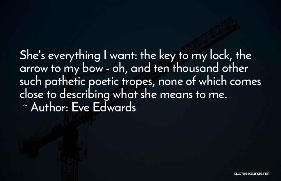 Eve Edwards Quotes 670010