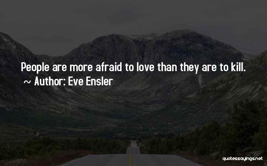 Eve Ensler Quotes 1580783